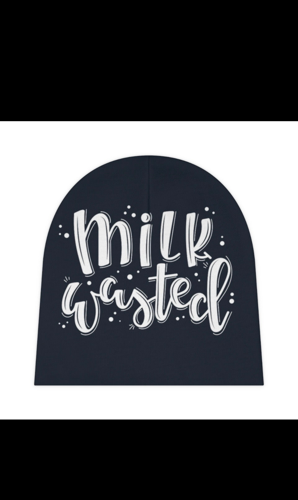 Milk Wasted - Baby beanie